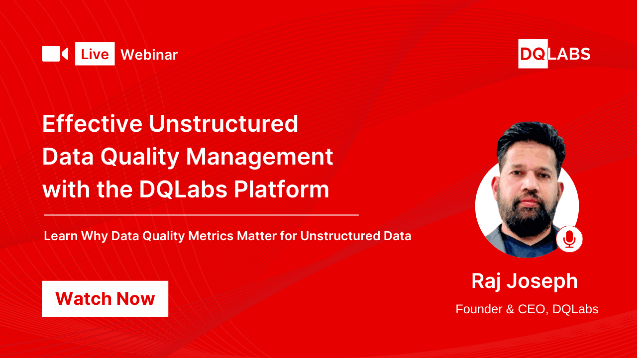 Effective Unstructured Data Quality Management with the DQLabs Platform