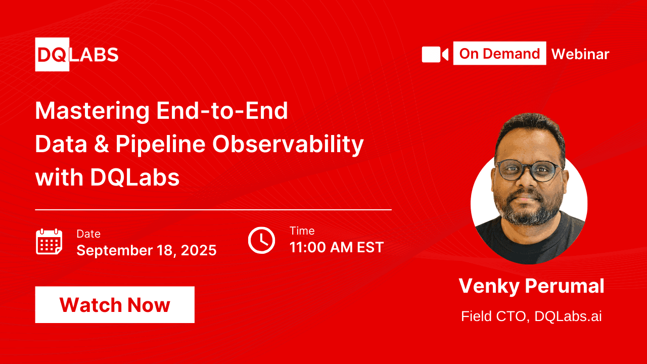 Mastering End-to-End Data & Pipeline Observability with DQLabs
