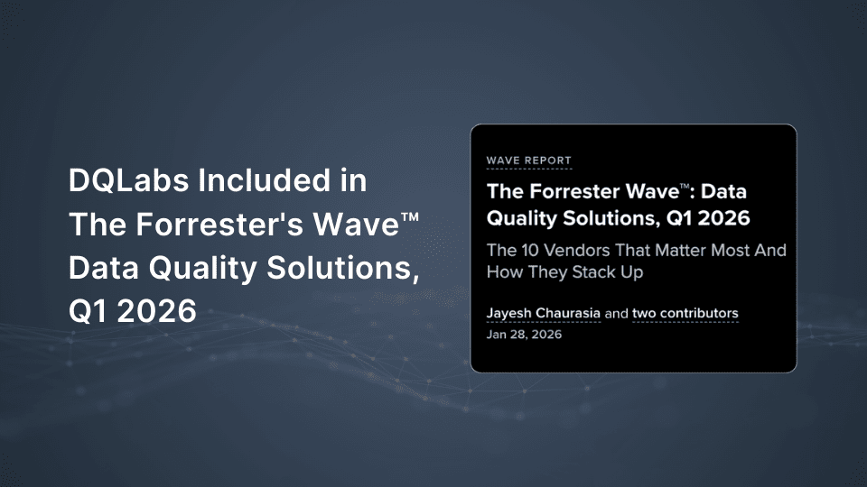 The Forrester’s Wave™: Data Quality Solutions, Q1 2026